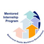 Behavioral Health Workforce Development Logo which features colorful arrows pointing up. Text says Mentored Internship Program.